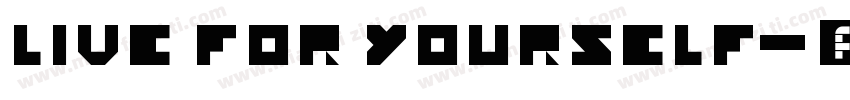 live for yourself字体转换
